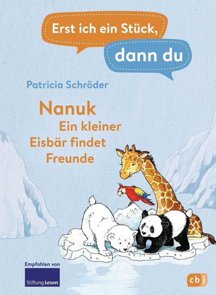Erst ich ein Stück, dann du! - Nanuk - Ein kleiner Eisbär findet Freunde: Für das gemeinsame Lesenlernen ab der 1. Klasse
