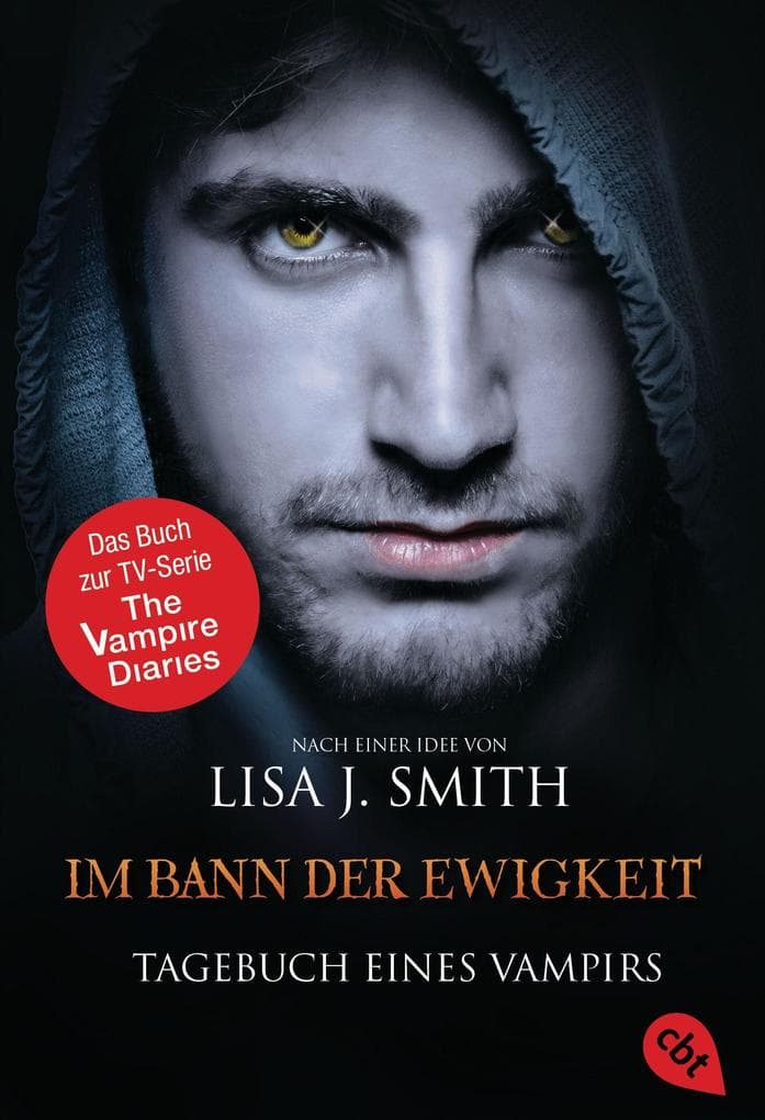 Tagebuch eines Vampirs - Im Bann der Ewigkeit: Die Romanvorlage zur Serie