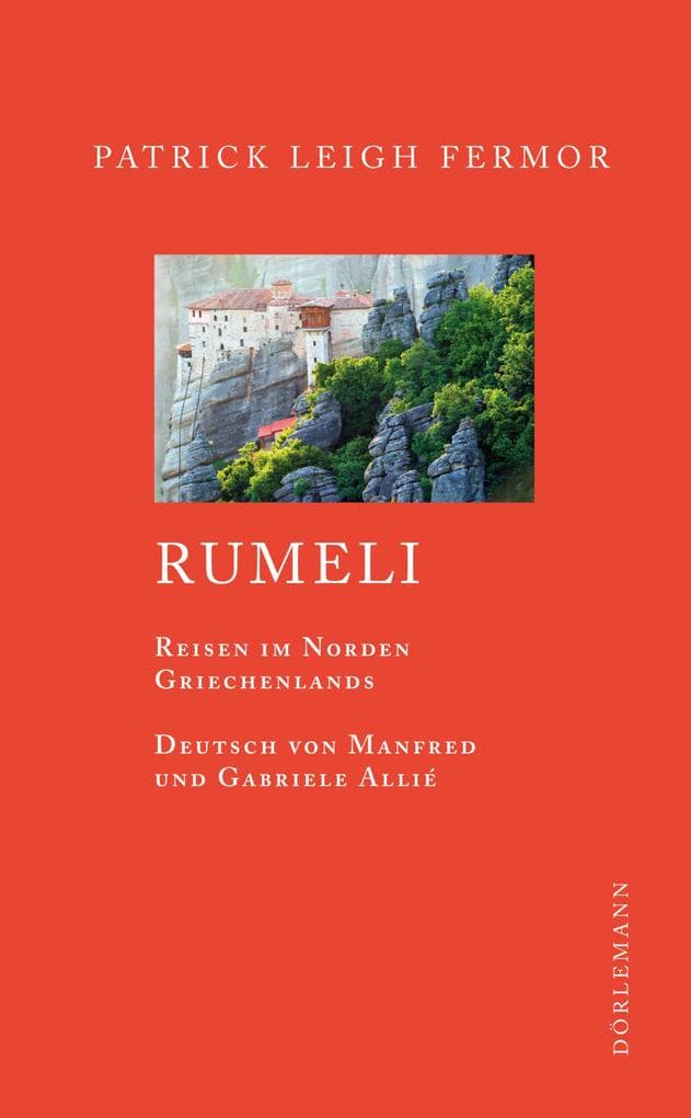 Rumeli: Reisen im Norden Griechenlands