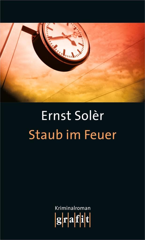 Staub im Feuer: Fred Staubs erster Fall