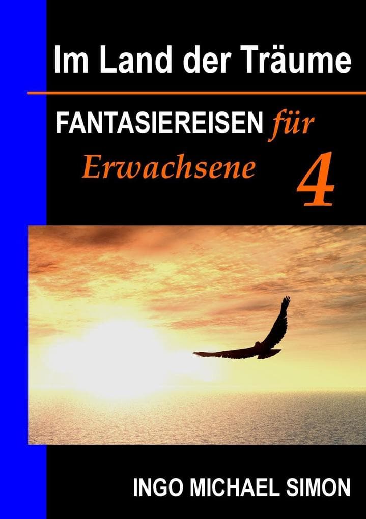 Im Land der Träume 4: Fantasiereisen für Erwachsene - Sexueller Missbrauch durch Priester, Gewalt in der Kindheit