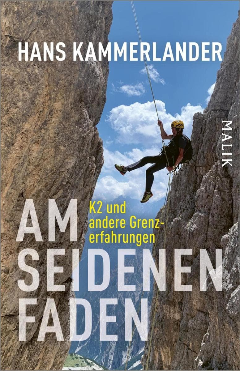 Am seidenen Faden: K2 und andere Grenzerfahrungen | K2, Mount Everest und Co.: Der Extrembergsteiger erzählt