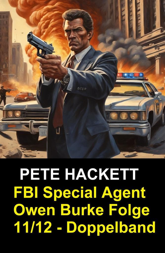 FBI Special Agent Owen Burke Folge 11/12 - Doppelband: "Lauf um dein Leben, Agent Burke!" / Ein tödlicher Deal