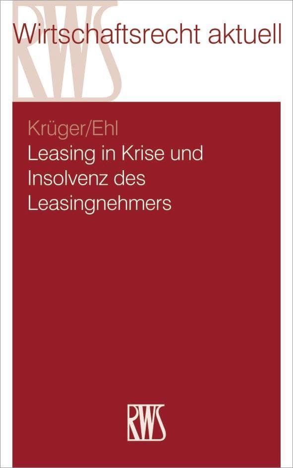 Leasing in Krise und Insolvenz des Leasingnehmers