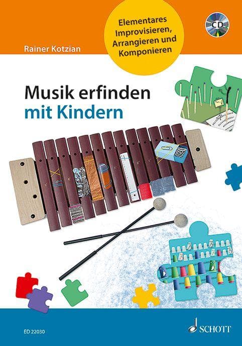 Musik erfinden mit Kindern: Elementares Improvisieren, Arrangieren und Komponieren. Ausgabe mit DVD.