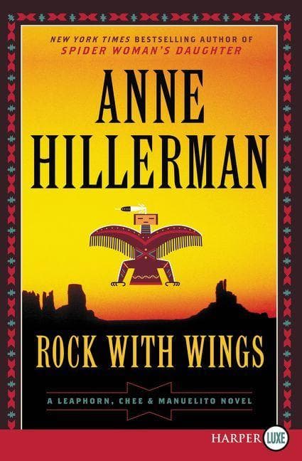 Rock with Wings: A Leaphorn, Chee & Manuelito Novel