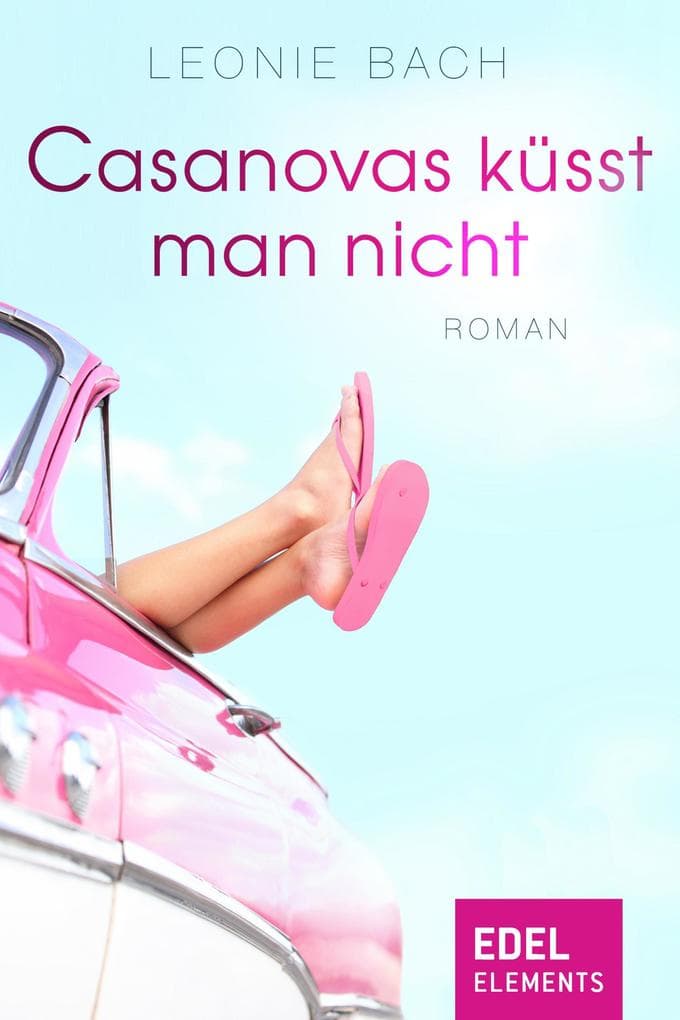 Casanovas küsst man nicht: Roman
