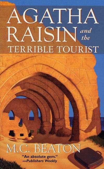 Agatha Raisin and the Terrible Tourist: An Agatha Raisin Mystery