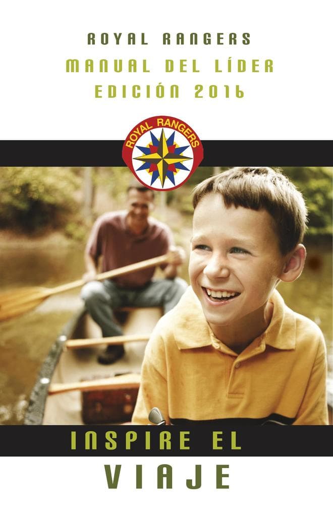 Royal Ranger, manual del lider: Inspire el viaje