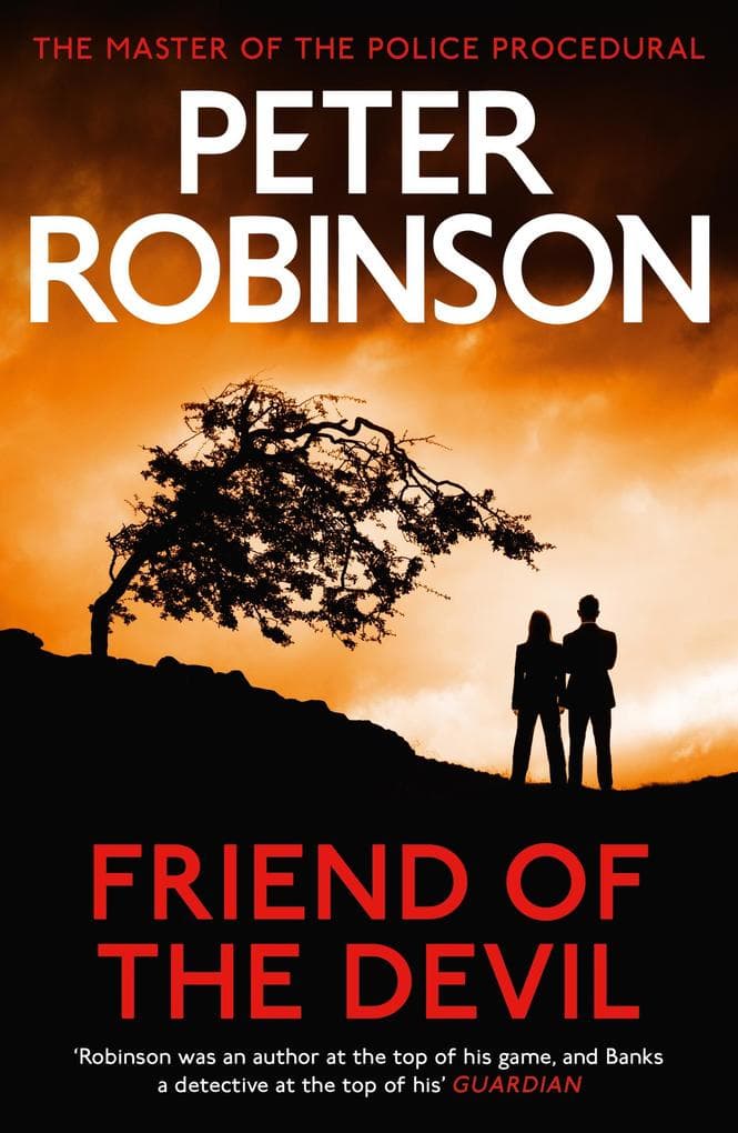 Friend of the Devil: The 17th DCI Banks crime novel from The Master of the Police Procedural