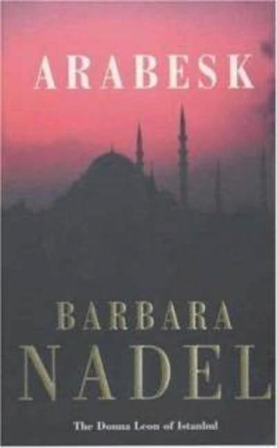 Arabesk (Inspector Ikmen Mystery 3): Inspiration for THE TURKISH DETECTIVE, BBC Two's sensational new TV series