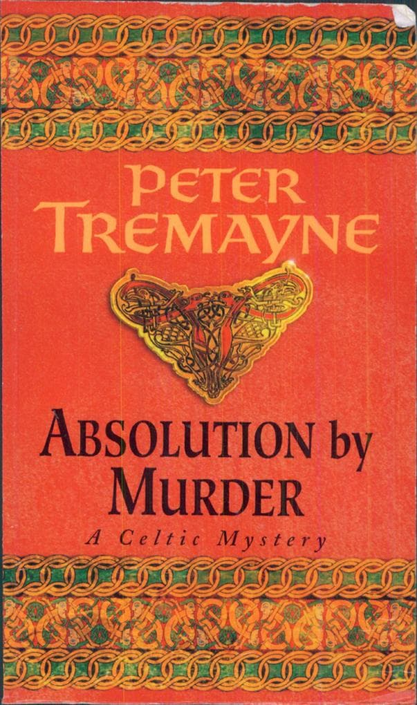 Absolution by Murder (Sister Fidelma Mysteries Book 1): The first twisty tale in a gripping Celtic mystery series