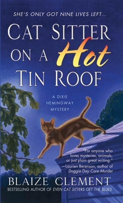 Cat Sitter on a Hot Tin Roof: A Dixie Hemingway Mystery