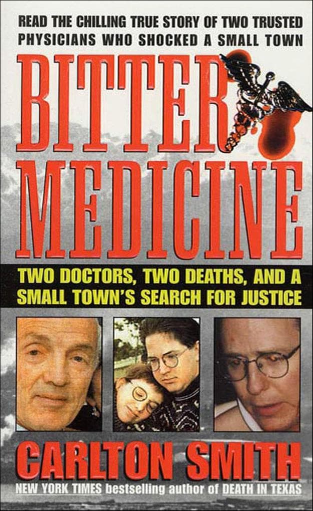 Bitter Medicine: Two Doctors, Two Deaths, and a Small Town's Search for Justice