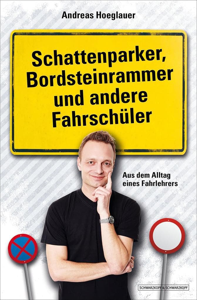 Schattenparker, Bordsteinrammer und andere Fahrschüler: Aus dem Alltag eines Fahrlehrers