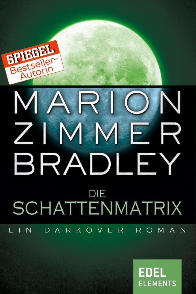 Die Schattenmatrix: Ein Darkover Roman