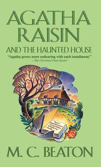 Agatha Raisin and the Haunted House: An Agatha Raisin Mystery