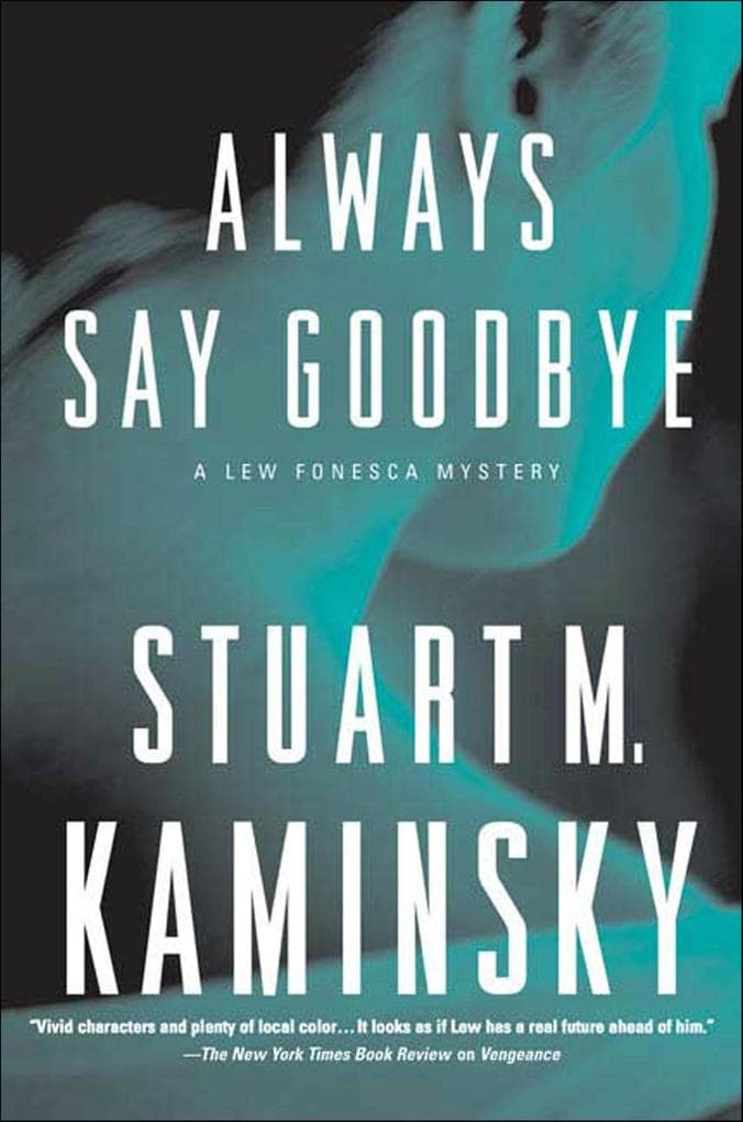 Always Say Goodbye: A Lew Fonesca Mystery