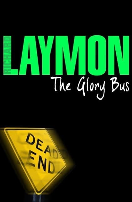 The Glory Bus: A riveting novel of horror and suspense