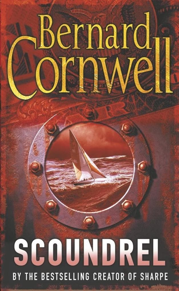Scoundrel: The epic adventure thriller from the no.1 bestselling author of the Last Kingdom series
