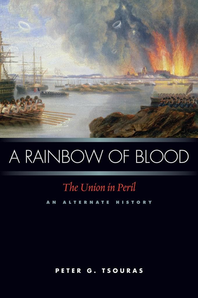 Rainbow of Blood: The Union in Peril, An Alternate History