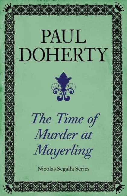 The Time of Murder at Mayerling (Nicholas Segalla series, Book 3): A thrilling mystery from 19th century Vienna