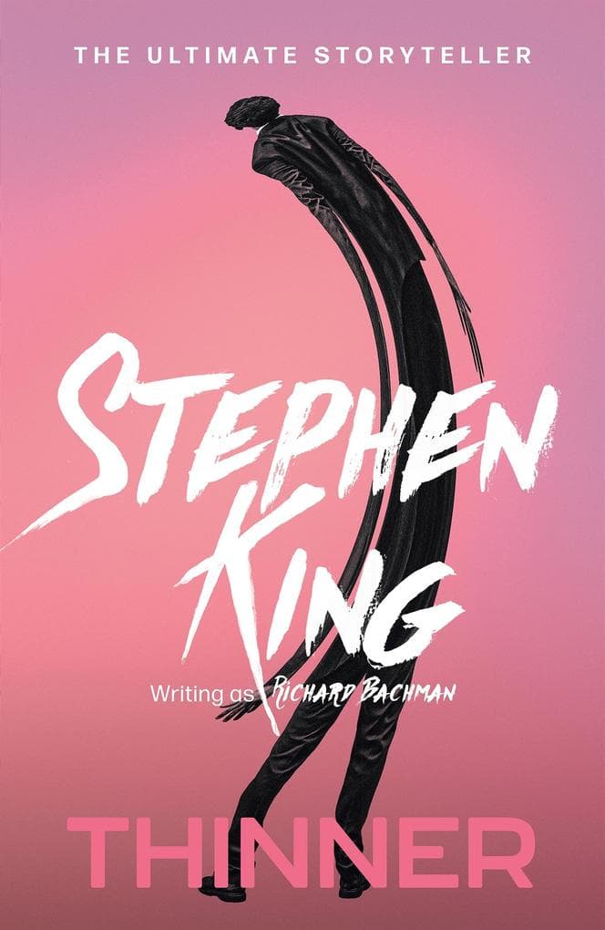 Thinner: from No. 1 bestseller Stephen King writing as Richard Bachman