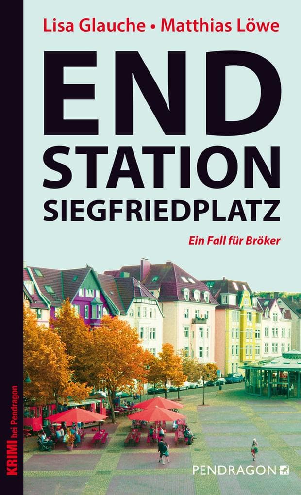 Endstation Siegfriedplatz: Ein Fall für Bröker