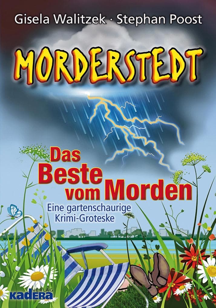 Morderstedt. Das Beste vom Morden: Eine gartenschaurige Krimi-Groteske
