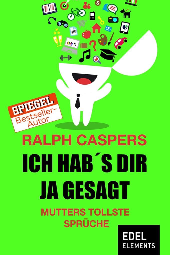 Ich habs dir ja gesagt: Mutters tollste Sprüche