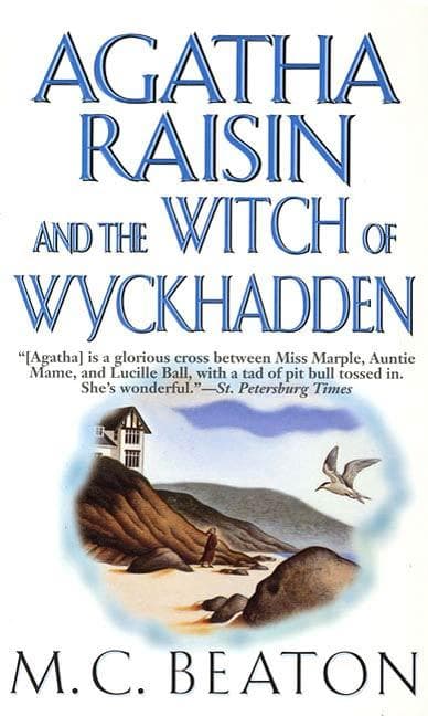 Agatha Raisin and the Witch of Wyckhadden: An Agatha Raisin Mystery