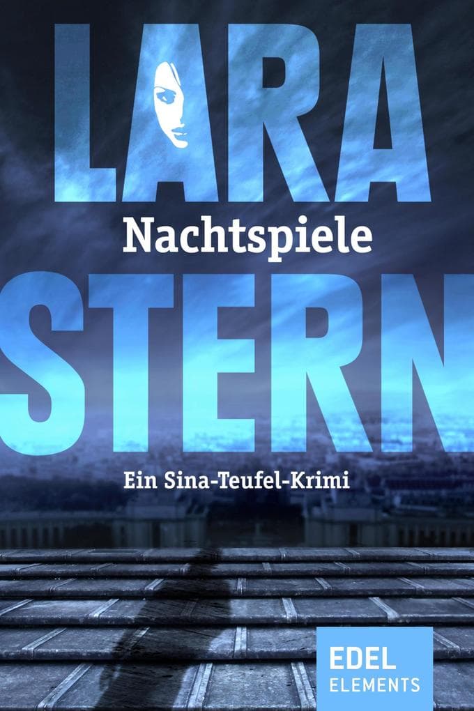 Nachtspiele: Ein Sina-Teufel-Krimi