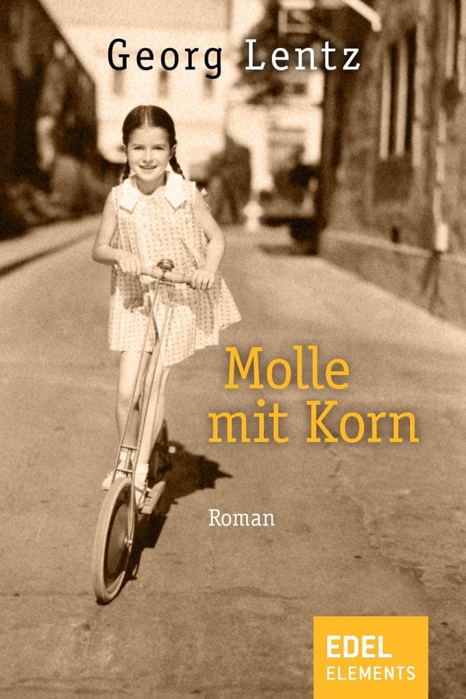 Molle mit Korn: Roman