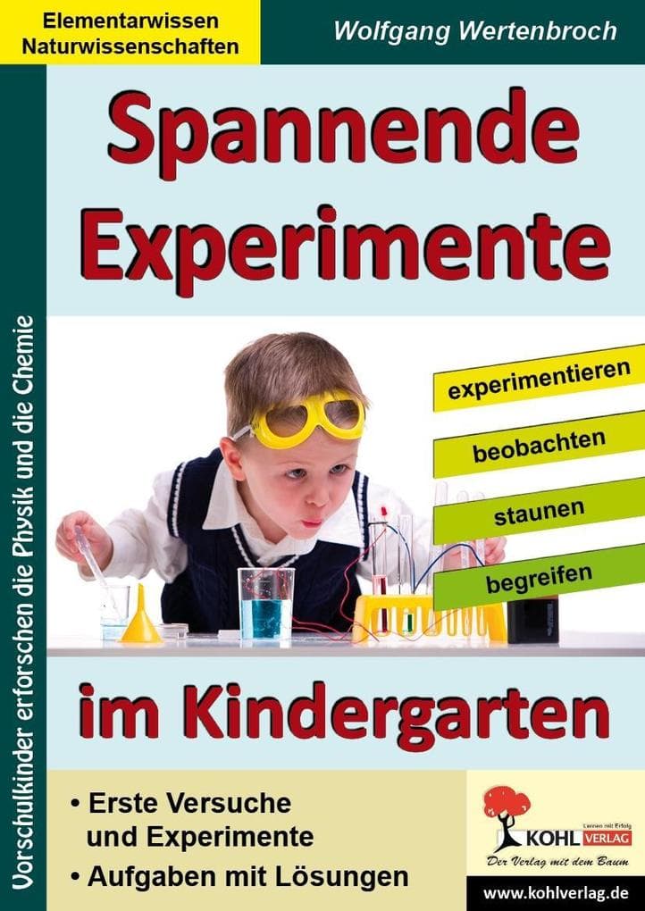 Spannende Experimente im Kindergarten: Vorschulkinder erforschen die Physik und die Chemie