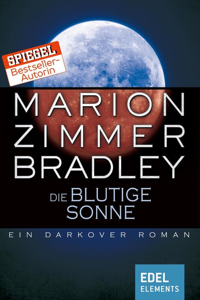 Die blutige Sonne: Ein Darkover Roman