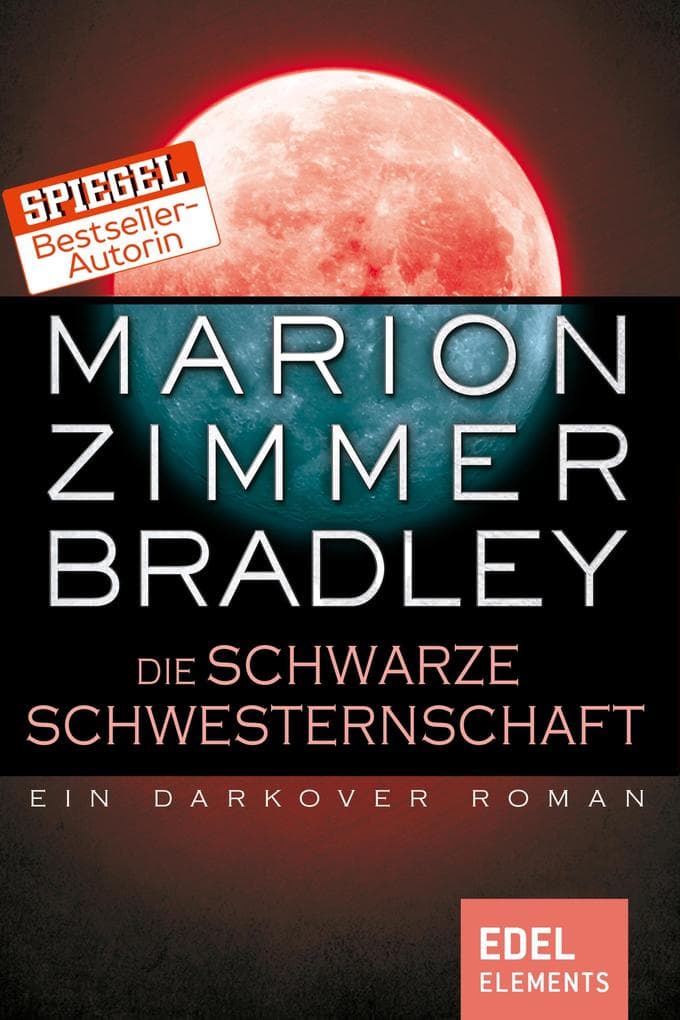 Die schwarze Schwesternschaft: Ein Darkover Roman