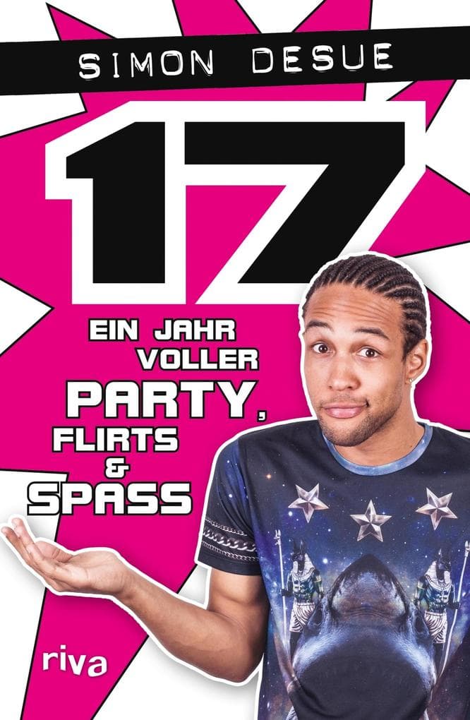 17: Ein Jahr voller Party, Flirts & Spass