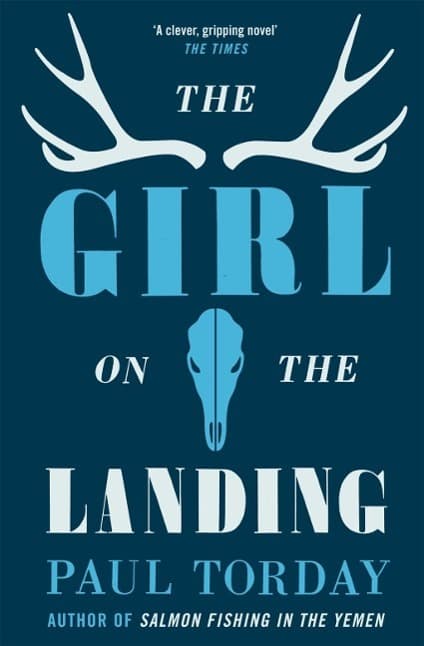 The Girl On The Landing: 'Part love story, part psychological thriller', from the author of Salmon Fishing in the Yemen