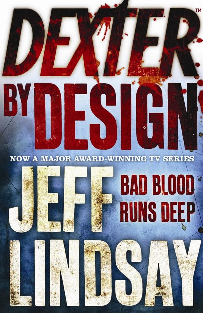 Dexter by Design: The GRIPPING thriller that's inspired the Showtime series DEXTER: ORIGINAL SIN and DEXTER: RESURRECTION (Book Four)