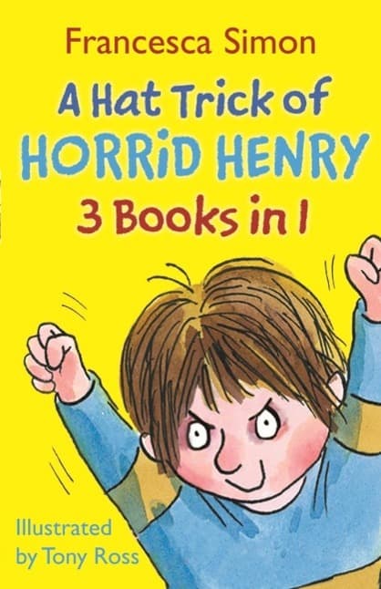 A Hat Trick of Horrid Henry 3-in-1: Mega-Mean Time Machine/Football Fiend/Christmas Cracker