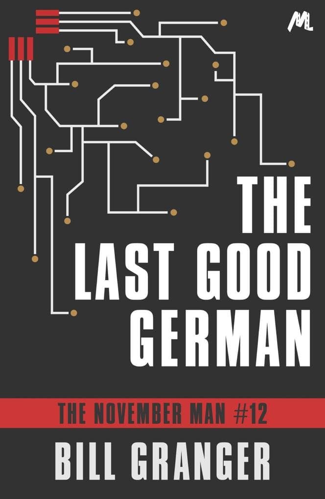 The Last Good German: The November Man Book 12
