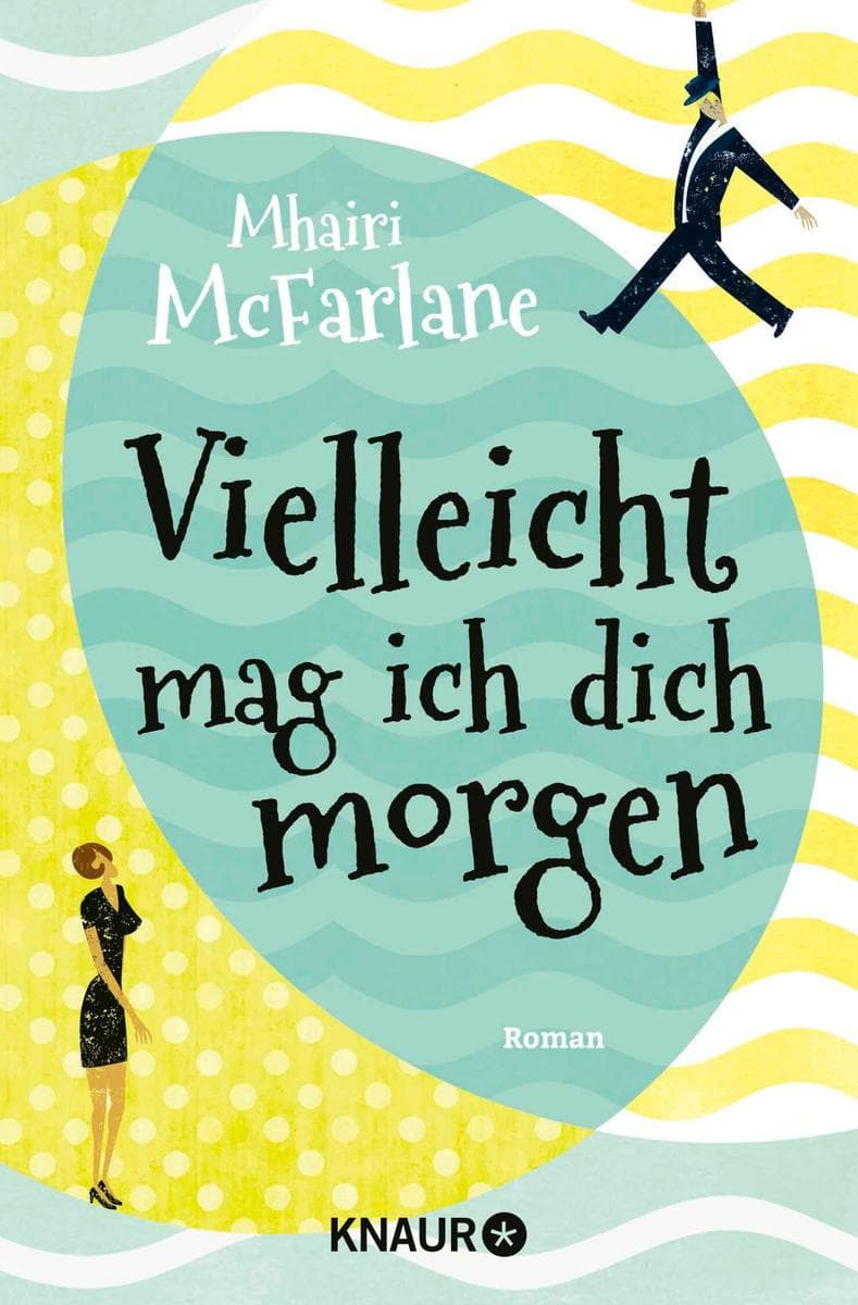 Vielleicht mag ich dich morgen: Roman | Lässige Romantik mit Humor, Herz und Hirn - RomCom vom Feinsten