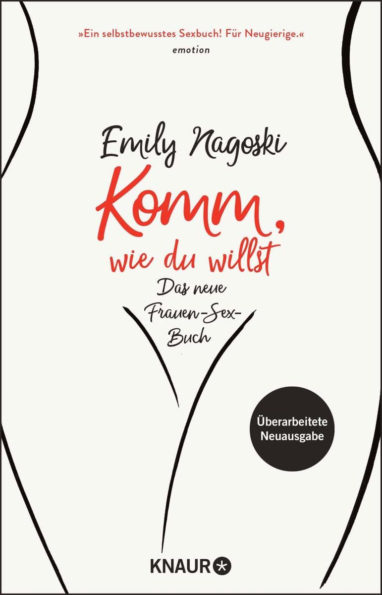 Komm, wie du willst: Das neue Frauen-Sex-Buch | Überarbeitete Neuausgabe | Better sex - powered by science