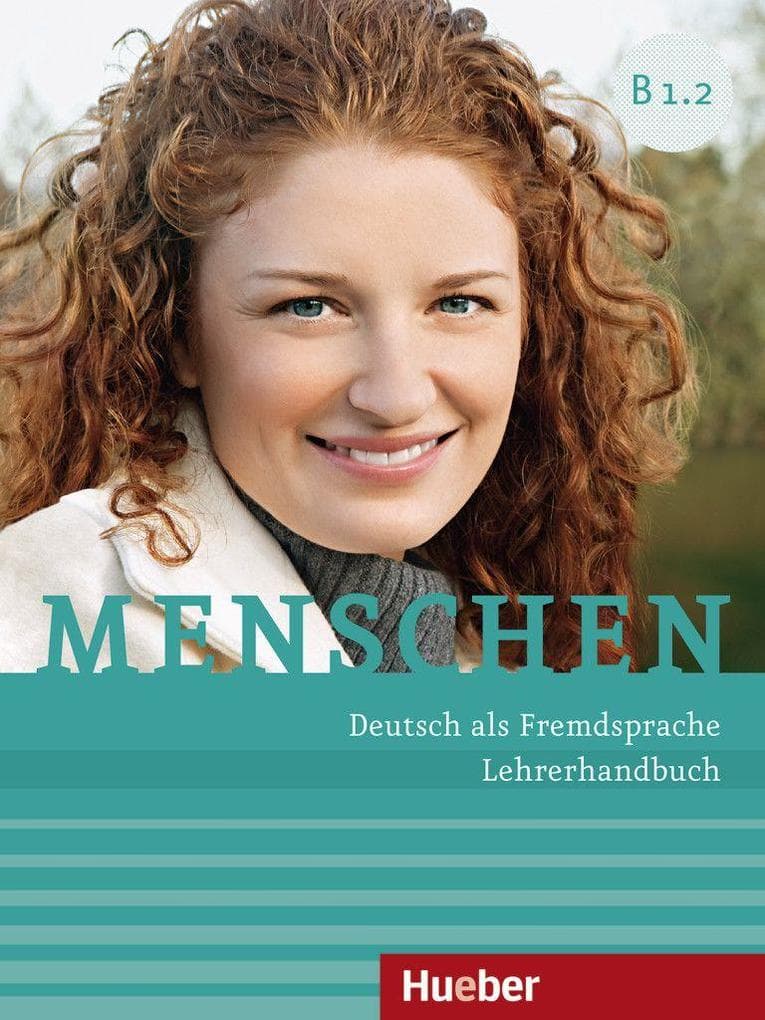 Menschen B1/2. Lehrerhandbuch: Deutsch als Fremdsprache