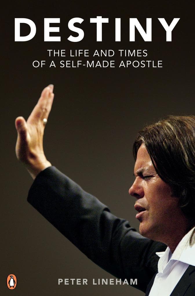 Destiny: The Life and Times of a Self-Made Apostle: The life and Times of a Self-Made Prophet