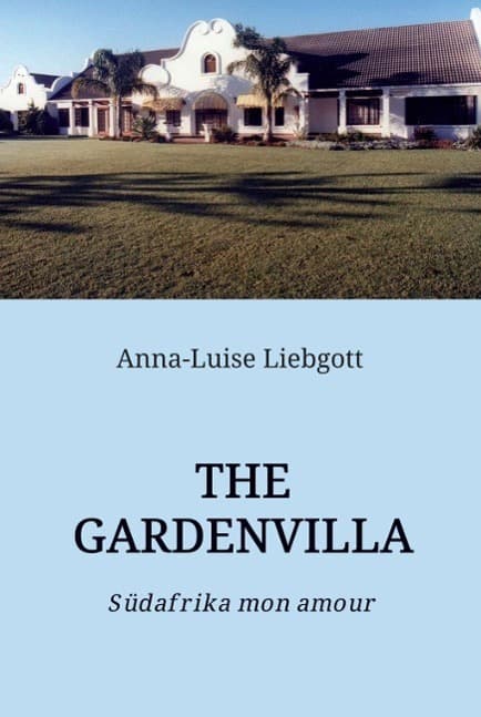 THE GARDENVILLA: Südafrika mon amour