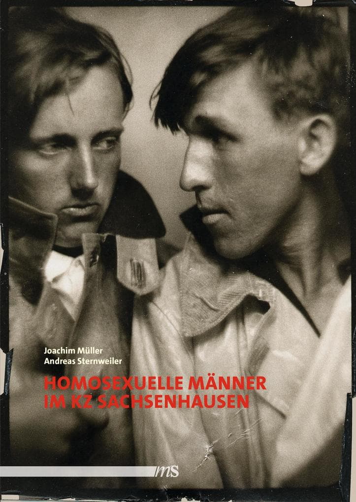 Homosexuelle Männer im KZ Sachsenhausen: Katalog zur Ausstellung des Schwulen Museums Berlin in Zusammenarbeit mit der Gedenkstätte Sachsenhausen. Geleitwort: Morsch, Günter