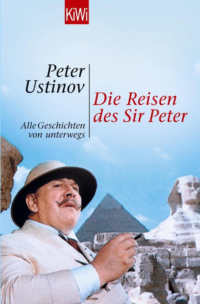 Die Reisen des Sir Peter: Alle Geschichten von unterwegs