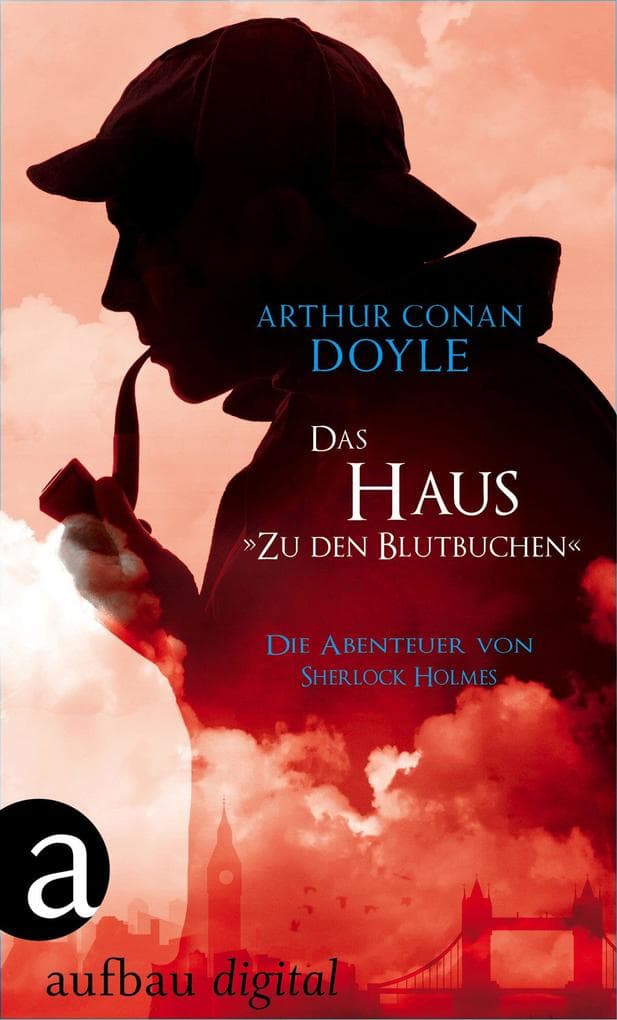 Das Haus "Zu den Blutbuchen": Die Abenteuer des Sherlock Holmes