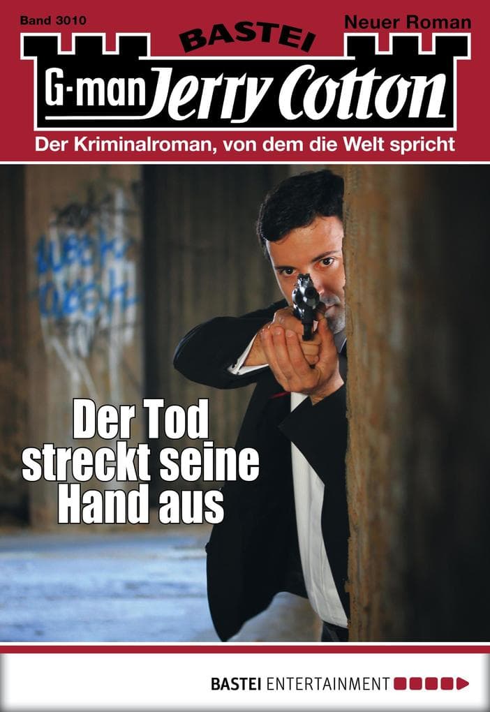 Jerry Cotton 3010: Der Tod streckt seine Hand aus